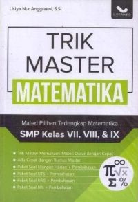 Trik Master Matematika: Materi Pilihan Terlengkap SMP Kelas VII, VIII, & IX