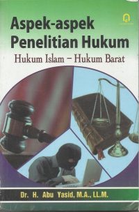 Aspek-Aspek Penelitian Hukum (Hukum Islam-Hukum Barat)