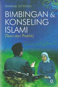 Bimbingan dan Konseling Islami (Teori dan Praktik)