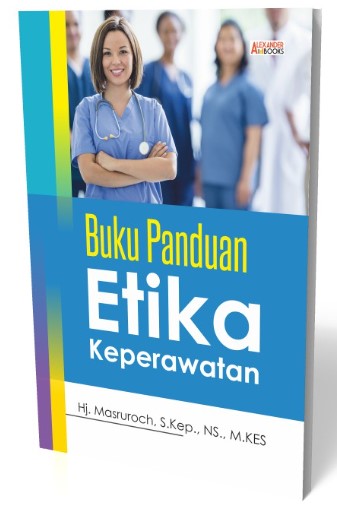 Buku Panduan Etika Keperawatan - CV Tirta Buana Media