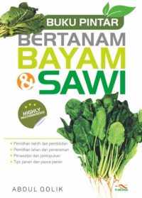 Buku Pintar Bertanam Bayam & Sawi