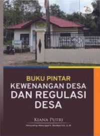 Buku Pintar Kewenangan Desa dan Regulasi Desa