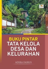 Buku Pintar Tata Kelola Desa Dan Kelurahan