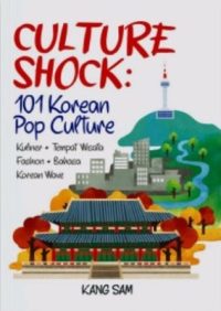 Culture Shock: 101 Korean Pop Culture