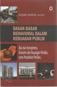 Dasar-Dasar Behavioral Dalam Kebijakan Publik (Bias Dan Kompetensi, Ekonomi Dan Keuangan Perilaku, Serta Perubahan Perilaku)/MERAH