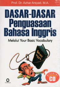 Dasar-Dasar Penguasaan Bahasa Inggris Lewat Your Basic Vocabulary