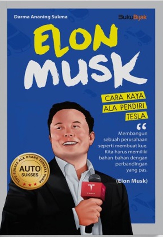 Elon Musk: Cara Kaya Ala Pendiri Tesla - CV Tirta Buana Media