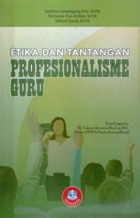 Etika dan Tantangan Profesionalisme Guru