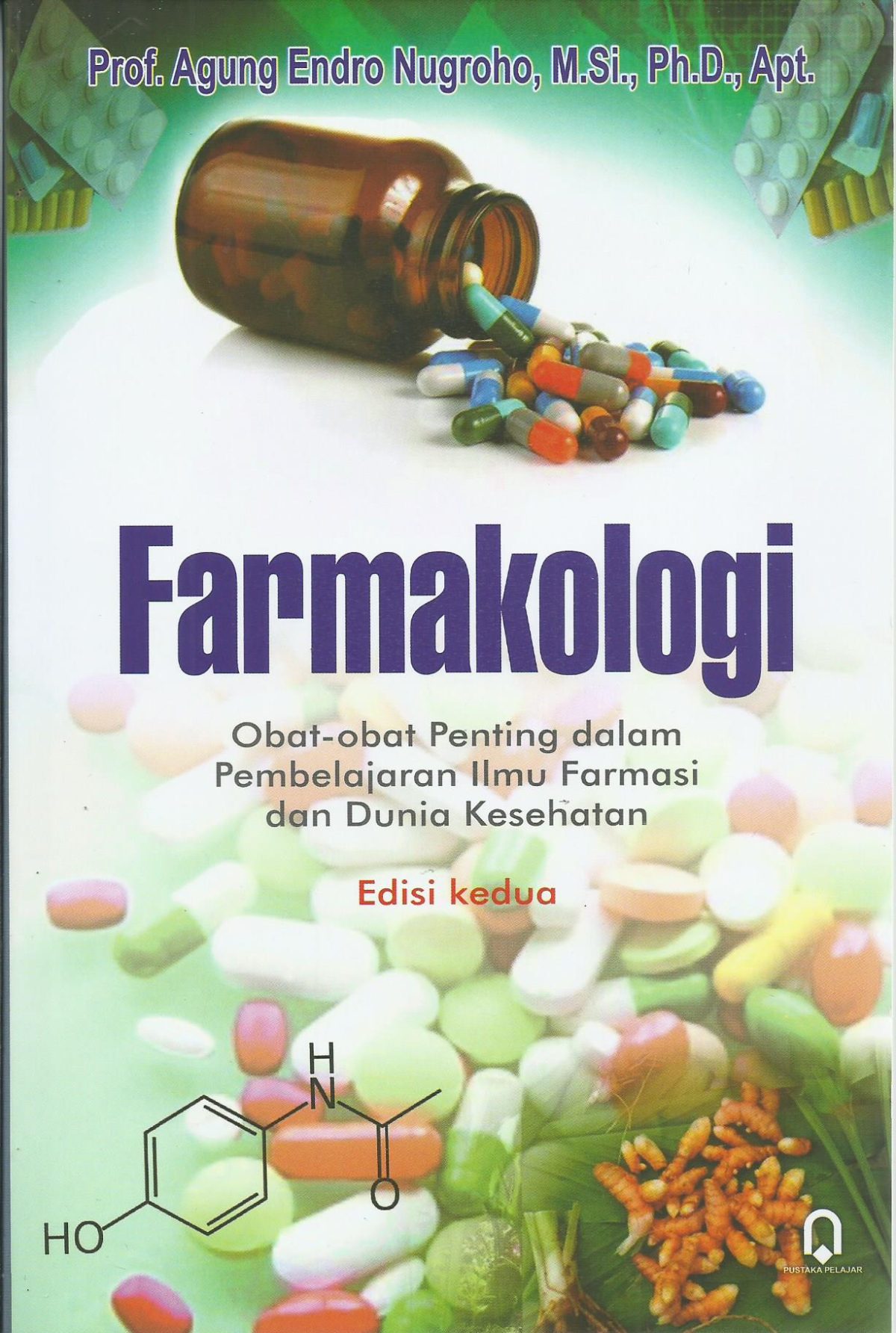 Farmakologi (Obat-Obat Penting Dalam Pembelajaran Ilmu Farmasi Dan dunia Kesehatan) Ed. 2