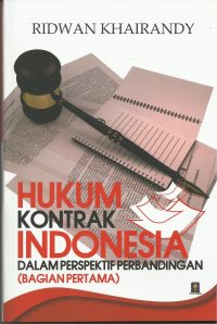 Hukum Kontrak Indonesia Dalam Perspektif Perbandingan (Bagian Pertama)