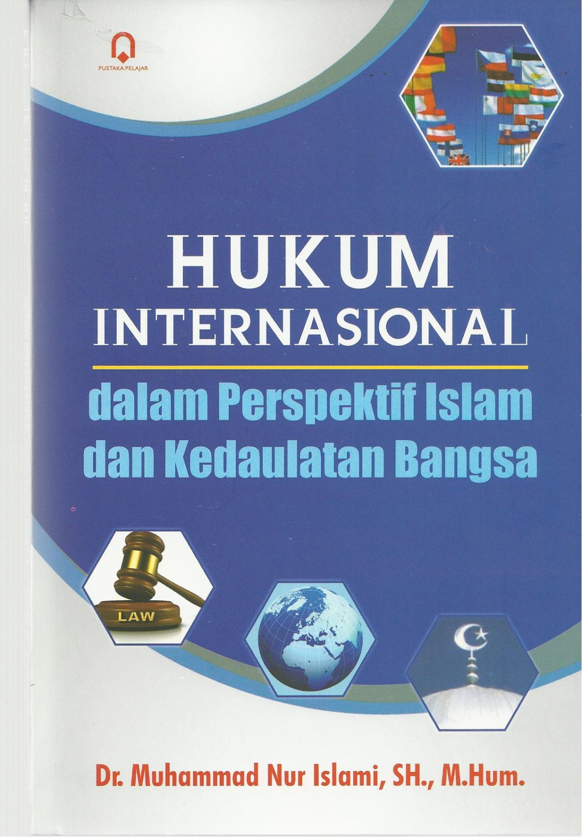 Hukum Internasional Dalam Perspektif Islam Dan Kedaulatan Bangsa