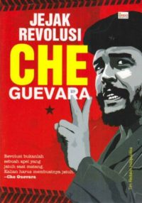 Jejak revolusi Che Guevara