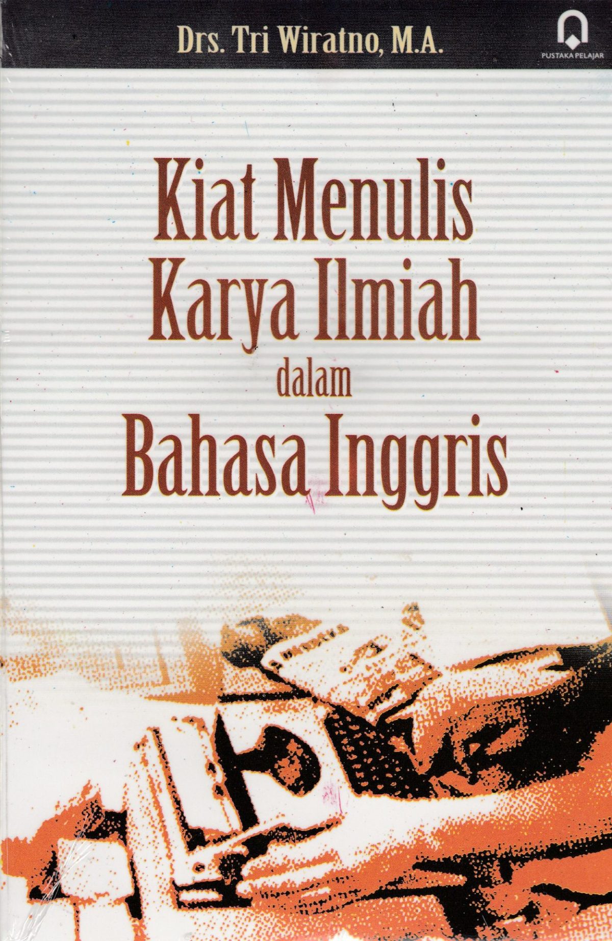 Kiat Menulis Karya Ilmiah