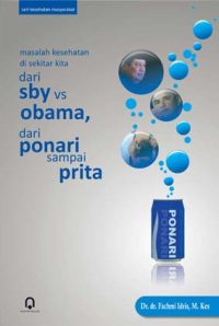 Masalah Kesehatan di Sekitar Kita dari SBY vs Obama, dari Ponari sampai Prita
