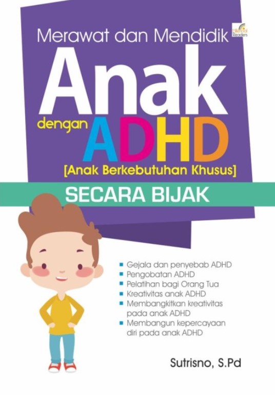 Merawat Dan Mendidik Anak Dengan ADHD Secara Bijak - CV Tirta Buana Media