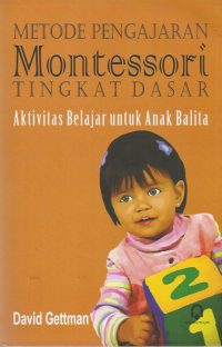 Metode Pengajaran Montessori Tingkat Dasar