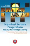Organisasi Berbasis Pengetahuan Melalui Knowledge Sharing