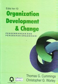 Organization Development & Change (Pengembangan Dan Perubahan Organisasi)