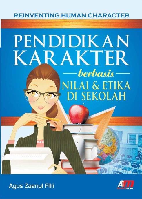 Pendidikan Karakter Berbasis Nilai Dan Etika Di Sekolah - CV Tirta ...