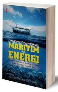 Paradigma Pengembangan Maritim dan Energi