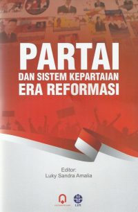 Partai Dan Sistem Kepartaian Era Reformasi