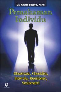 Pemahaman Individu (Observasi, Checklist, Interviu, Kuesioner, Sosiometri)