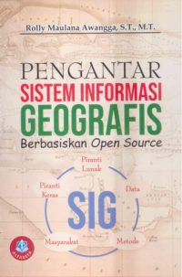 Pengantar Sistem Informasi Geografis Berbasis Open Source