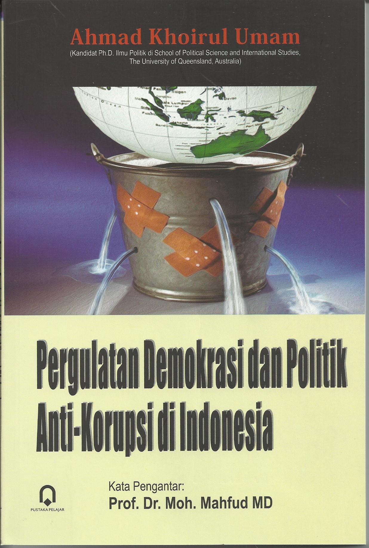 Pergulatan Demokrasi Dan Politik Anti-Korupsi Di Indonesia - CV Tirta ...