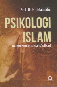 Psikologi Islam (Dalam Konsepsi Dan Aplikasi)