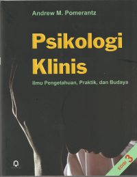 Psikologi Klinis (Ilmu Pengetahuan, Praktik, dan Budaya) Ed. 3