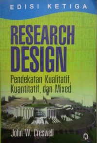 Research Design (Pendekatan Kualitatif, Kuantitatif, dan Mixed ) Edisi ke-3