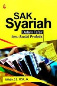 SAK Syari'ah Dalam Tafsir Ilmu Sosial Profetik