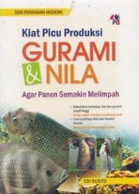 SPM : Kiat Picu Produksi Gurami & Nila Agar Panen Semakin Melimpah