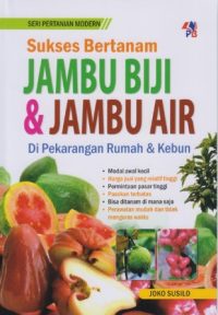 SPM : Sukses Bertanam Jambu Biji & Jambu Air…