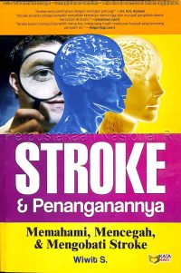 Stroke & Penanganannya: Memahami, Mencegah, & Mengobati Stroke