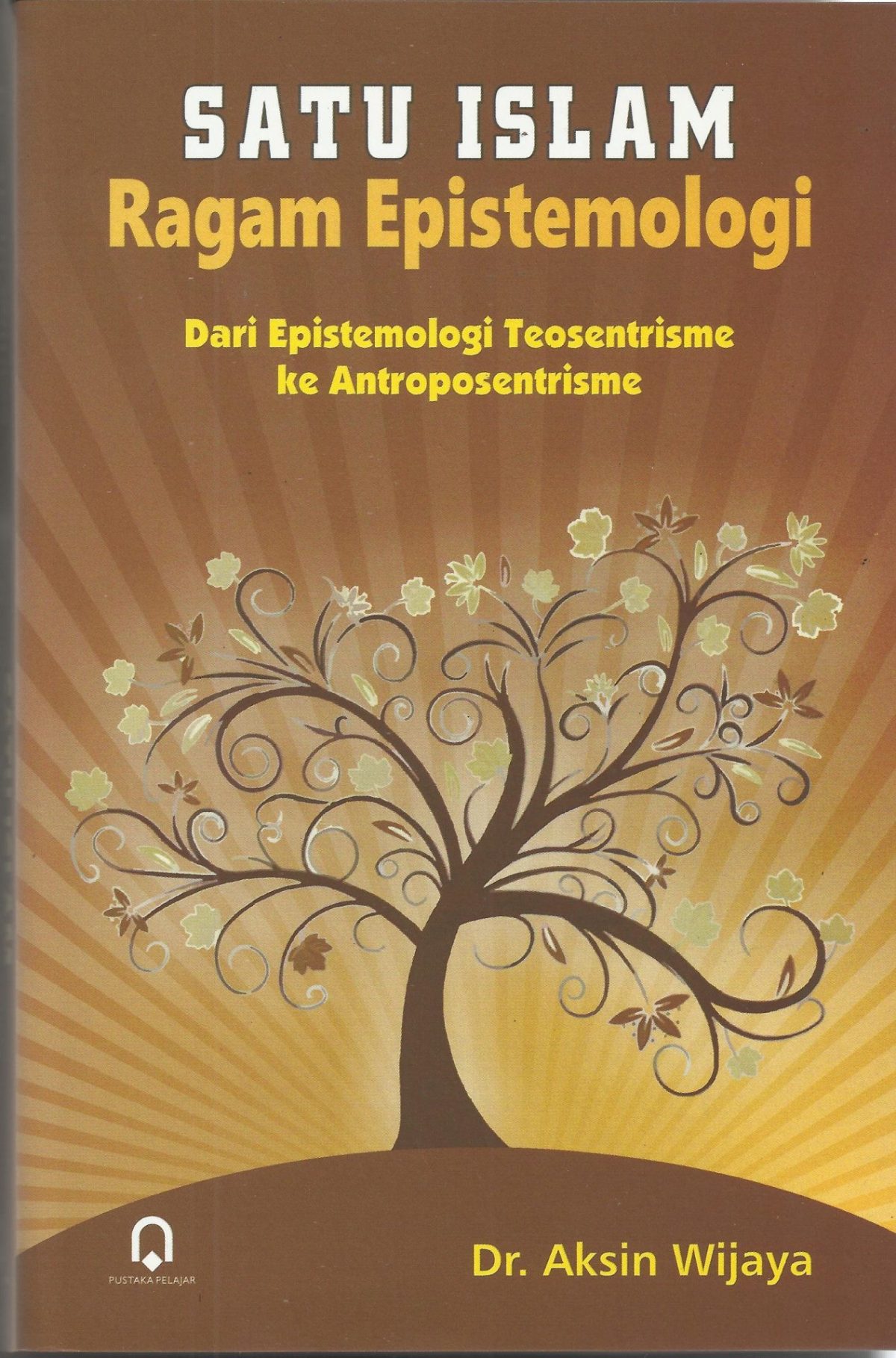 Satu Islam Ragam Epistomologi