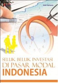 Seluk Beluk Investasi Pasar Modal Di Indonesia