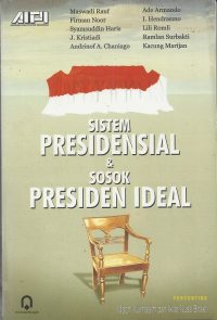 Sistem Presidensial dan sosok Presiden Ideal, AIPI