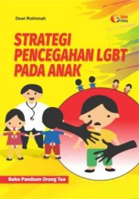 Strategi Pencegahan Lgbt Pada Anak (Buku Panduan Orang Tua)