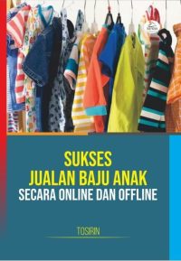 Sukses Jualan Baju Anak Secara Online dan Offline