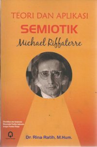 Teori Dan Aplikasi Semiotik Michael Riffaterre