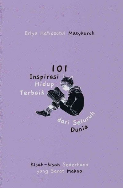 101 Inspirasi Hidup Terbaik Dari Seluruh Dunia Kisah Kisah Sederhana