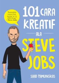 101 Trik Berpikir Kreatif Ala Steve Jobs