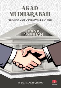 Akad Mudharabah (Penyaluran Dana Dengan Prinsip Bagi Hasil)