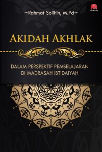 Akidah Akhlak Dalam Perspektif Pembelajaran Di Madrasah Ibtidaiyah