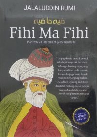 Fihi Ma Fihi: Manifestasi Cinta Dan Kebijaksanaan Rumi