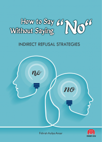 How To Say “No” Without Saying “No” Indirect Refusal Strategies
