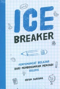 Icebreaker: Penyemangat Belajar Dari Membosankan Menjadi Rileks
