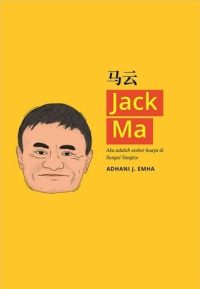 Jack Ma: Aku Adalah Seekor Buaya Di Sungai Yangtze