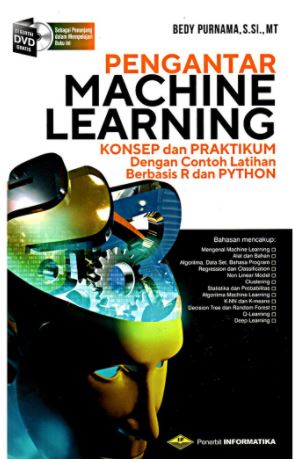 Pengantar Machine Learning (Konsep Dan Praktikum Dengan Contoh Latihan ...